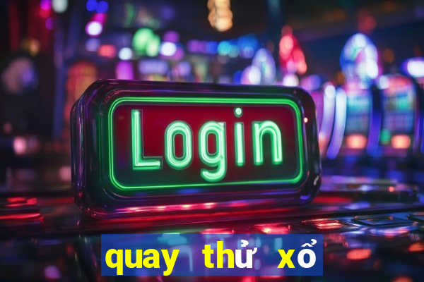 quay thử xổ số kiến thiết miền trung hôm nay