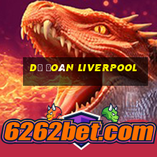 dự đoán liverpool