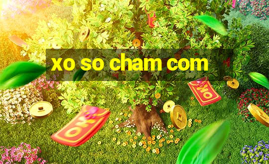 xo so cham com