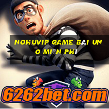 Nohuvip Game Bài Uno Miễn Phí