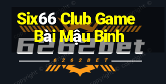 Six66 Club Game Bài Mậu Binh