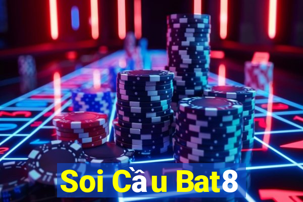 Soi Cầu Bat8