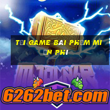 tải game bài phỏm miễn phí