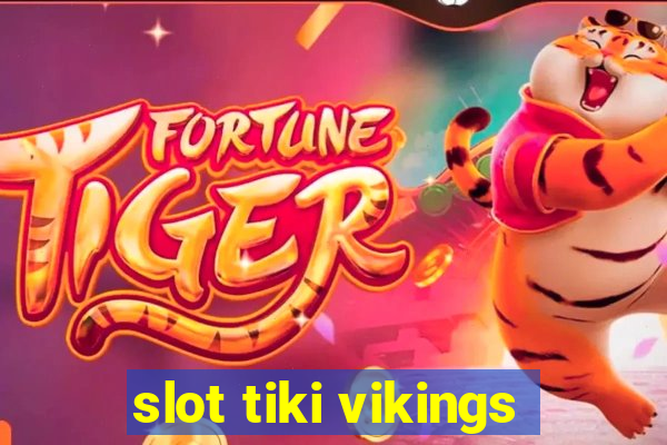 slot tiki vikings