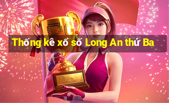 Thống kê xổ số Long An thứ Ba