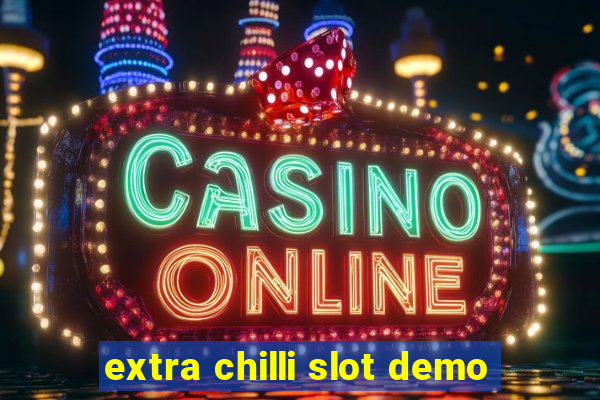 extra chilli slot demo