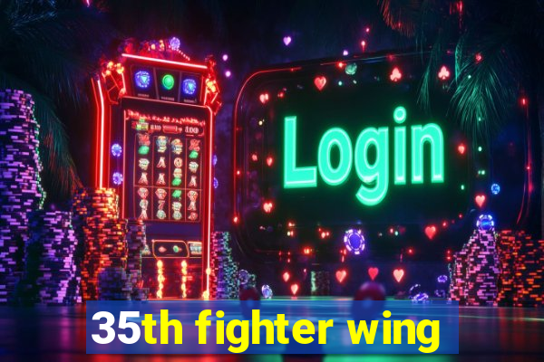 35th fighter wing