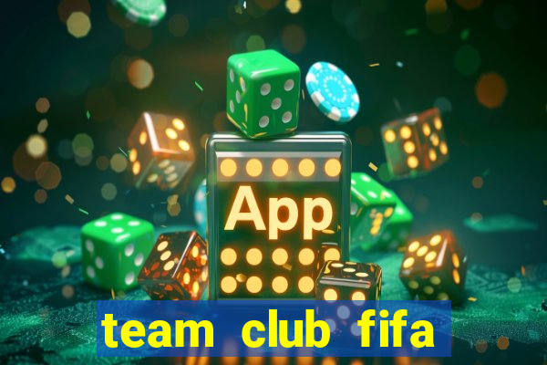 team club fifa online 3