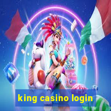 king casino login