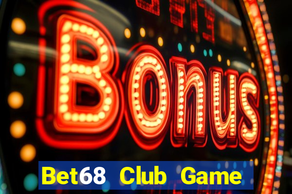 Bet68 Club Game Bài Có Code