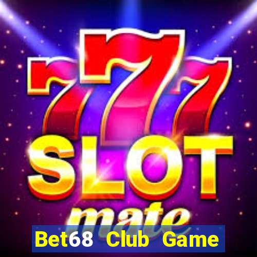 Bet68 Club Game Bài Có Code