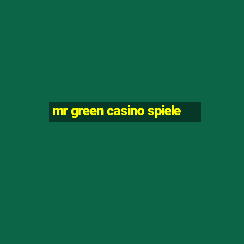 mr green casino spiele