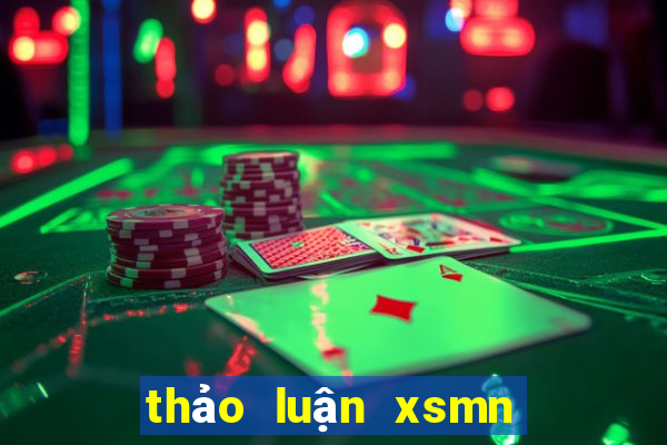 thảo luận xsmn hôm nay