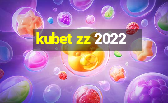 kubet zz 2022