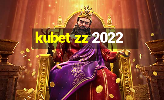 kubet zz 2022