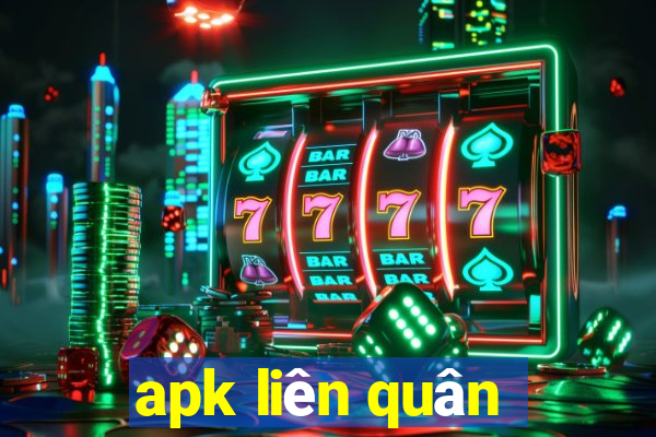 apk liên quân