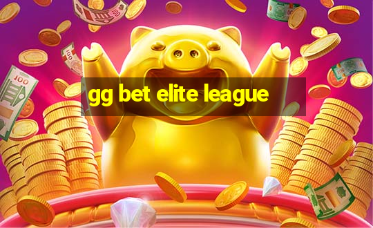 gg bet elite league