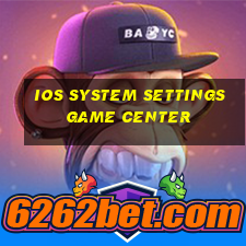 ios system settings game center