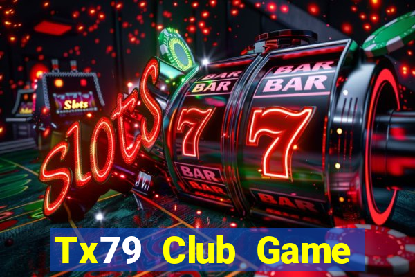 Tx79 Club Game Bài Apk