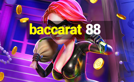 baccarat 88