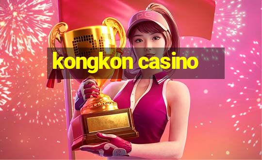 kongkon casino