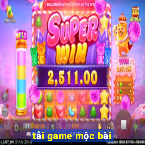 tải game mộc bài