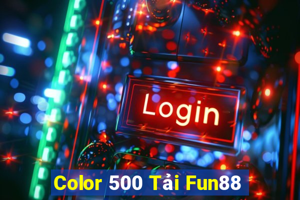 Color 500 Tải Fun88