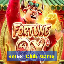 Bet68 Club Game Bài 2021