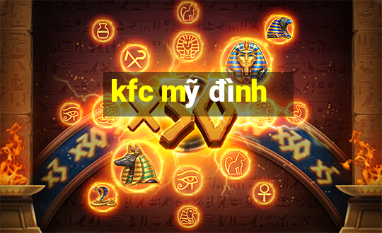 kfc mỹ đình