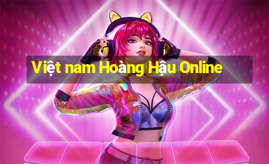 Việt nam Hoàng Hậu Online