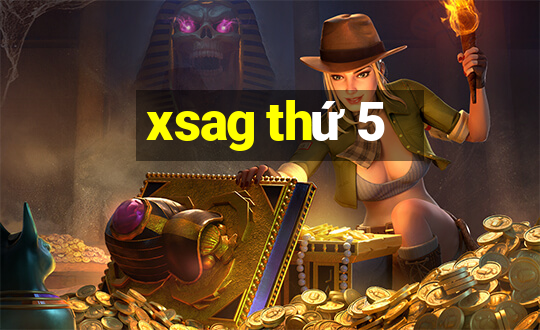 xsag thứ 5