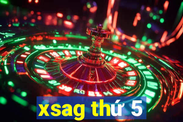 xsag thứ 5