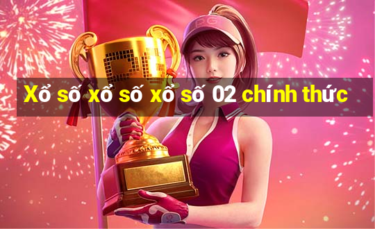 Xổ số xổ số xổ số 02 chính thức