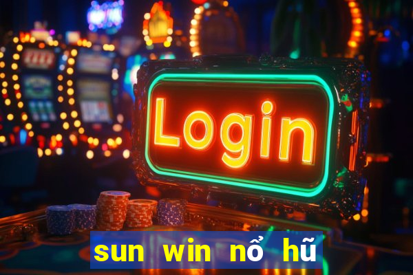 sun win nổ hũ apk cho android