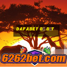 dafabet bị bắt