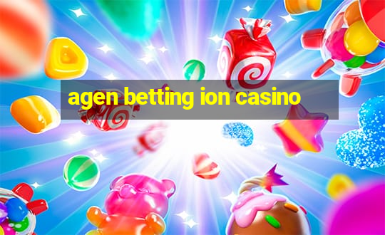 agen betting ion casino