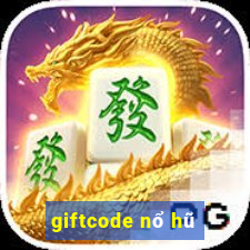 giftcode nổ hũ