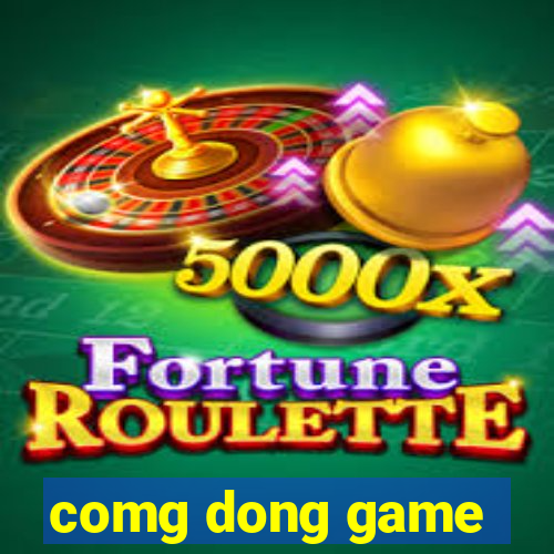 comg dong game