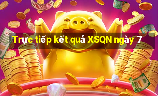 Trực tiếp kết quả XSQN ngày 7