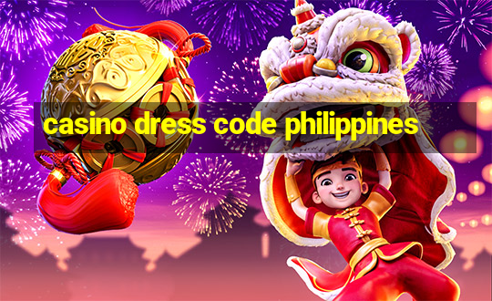 casino dress code philippines