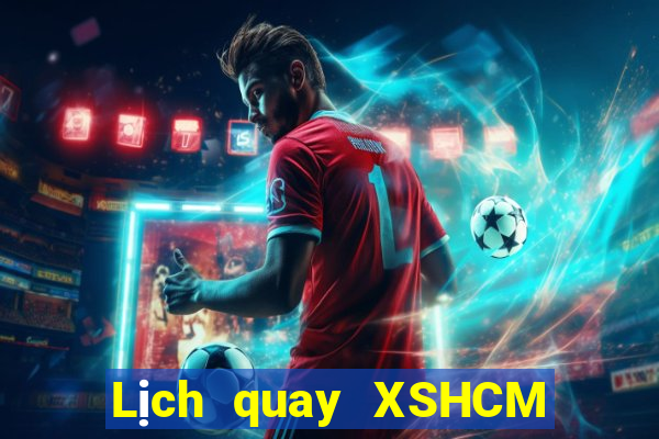 Lịch quay XSHCM ngày thứ sáu