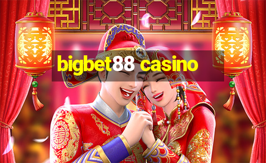 bigbet88 casino