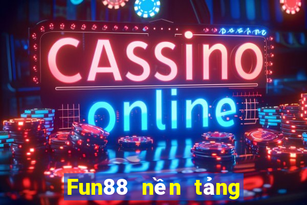 Fun88 nền tảng sức mạnh xổ số