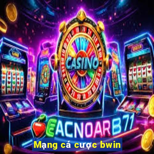 Mạng cá cược bwin