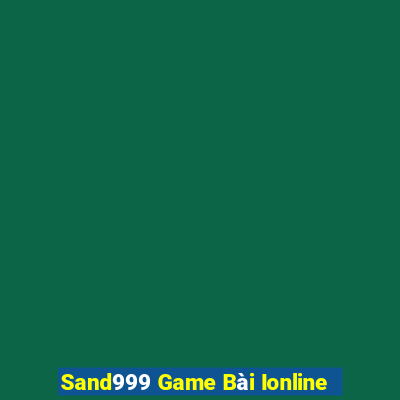 Sand999 Game Bài Ionline