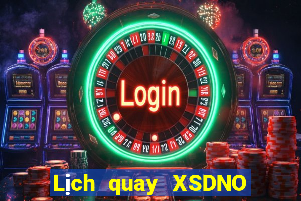 Lịch quay XSDNO ngày 13