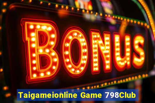 Taigameionline Game 798Club