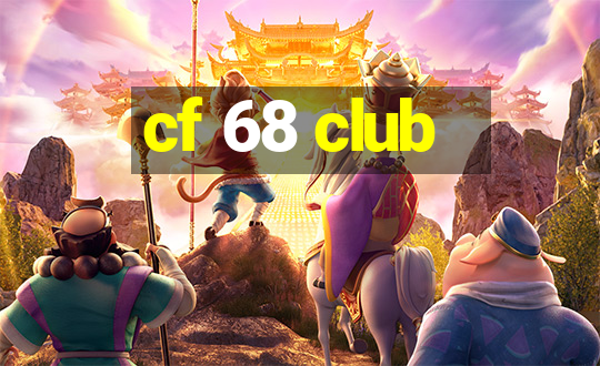 cf 68 club