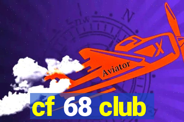 cf 68 club