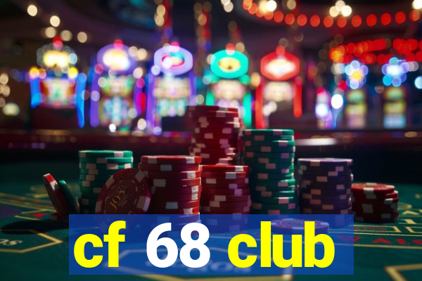 cf 68 club